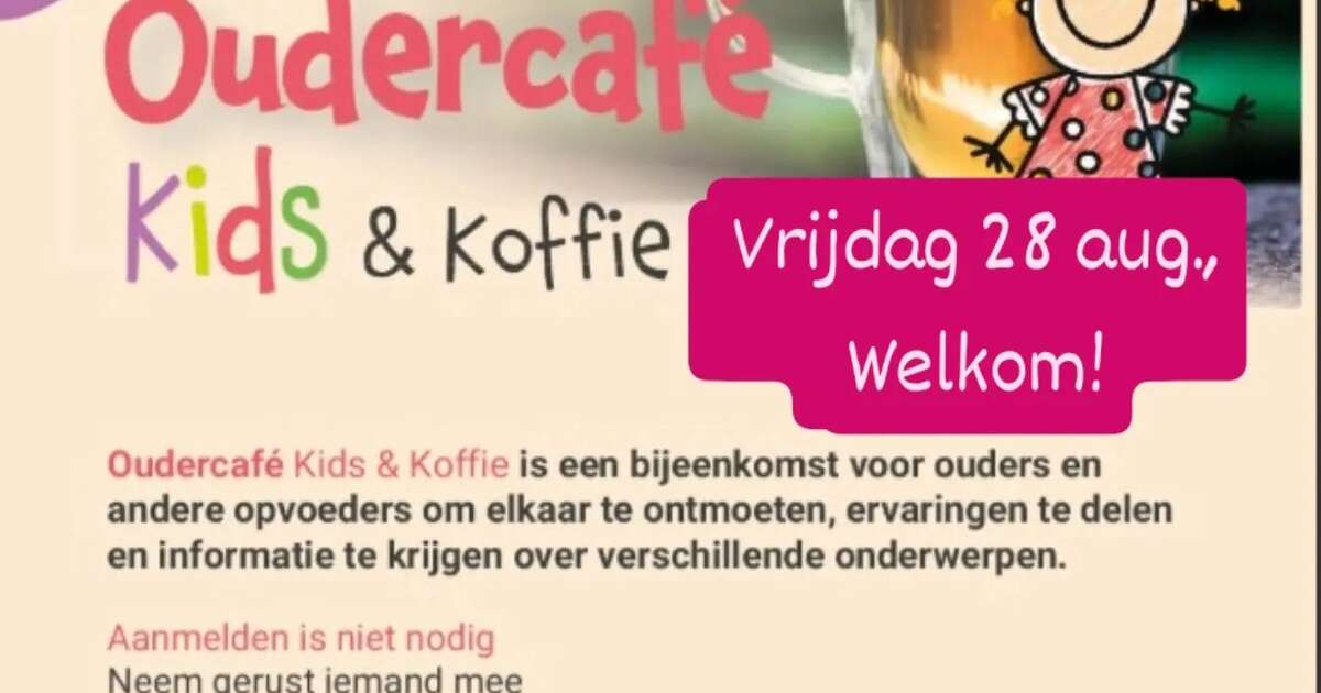 Oudercafé Kids en Koffie 28 augustus