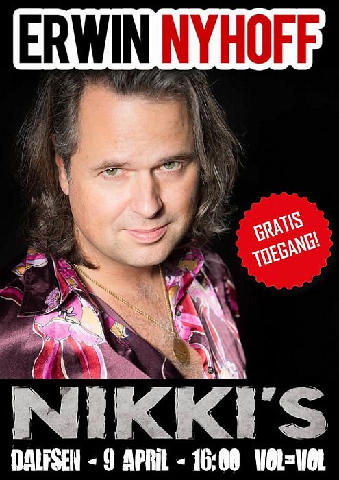 Aanstaande zondag Erwin Nyhoff bij Nikki’s in Dalfsen