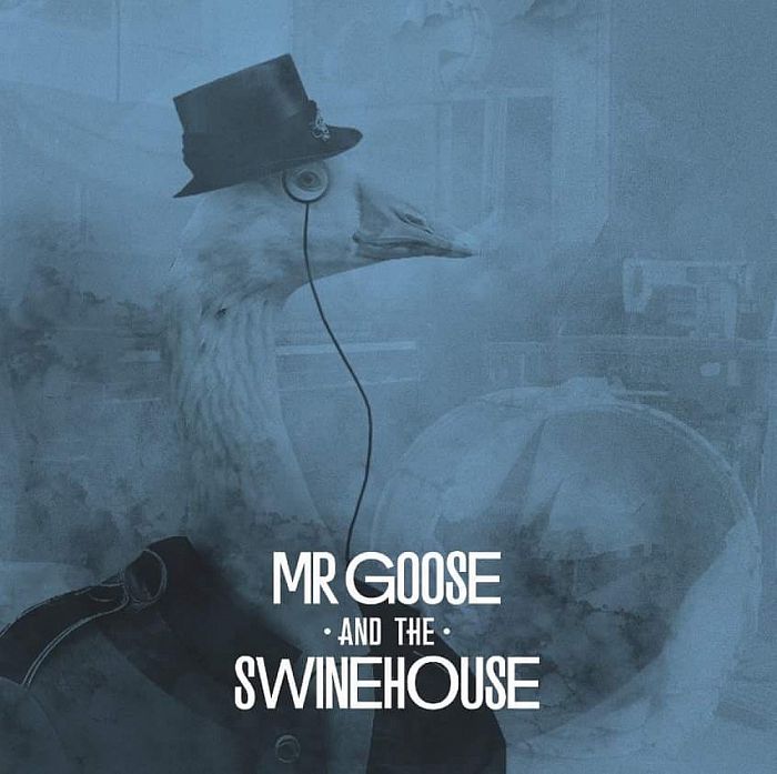 Mr Goose & The Swinehouse - Foto: Ingezonden foto