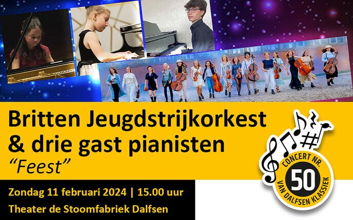 Britten Jeugdstrijkorkest & drie gast pianisten – “Feest”