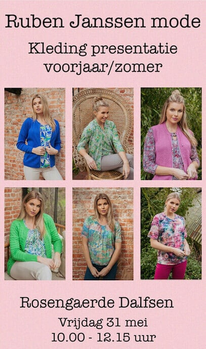 Vrijdag 31 mei van 10.00 tot 12.15 Kleding presentatie voorjaar/ zomer van Ruben Janssen Mode bij Rosengaerde Dalfsen