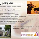 Koffie, cake en …….. Koffie, cake en ……..