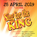 Sing for the KING 28 april 2019