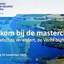 Masterclass “Het landschap verandert, de Vecht blijft” Masterclass “Het landschap verandert, de Vecht blijft”