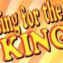 Sing for the KING Sing for the KING